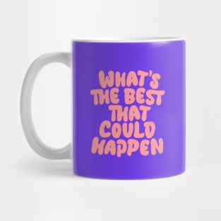 Whats The Best That Could Happen in Lilac Purple and Peach Fuzz Mug